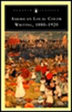 portada American Local Color Writing, 1880-1920 (Penguin Classics) (en Inglés)