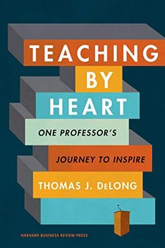 portada Teaching by Heart: One Professor's Journey to Inspire (en Inglés)