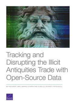 portada Tracking and Disrupting the Illicit Antiquities Trade with Open Source Data (en Inglés)