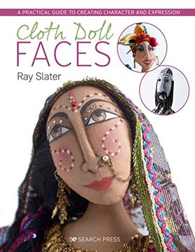 portada Cloth Doll Faces: A Practical Guide to Creating Character and Expression (in English)