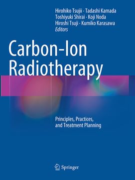 portada Carbon-Ion Radiotherapy: Principles, Practices, and Treatment Planning (en Inglés)