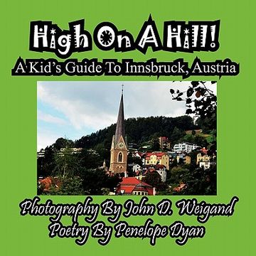 portada high on a hill! a kid's guide to innsbruck, austria (in English)