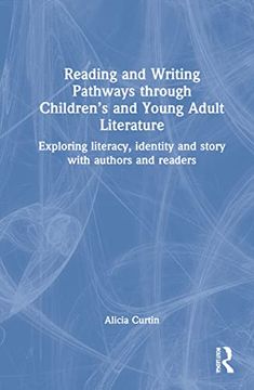 portada Reading and Writing Pathways Through Children’S and Young Adult Literature