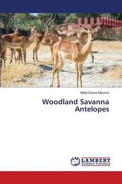 portada Woodland Savanna Antelopes (en Inglés)