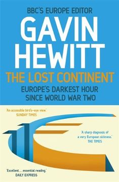 portada The Lost Continent: The BBC's Europe Editor on Europe's Darkest Hour Since World War Two