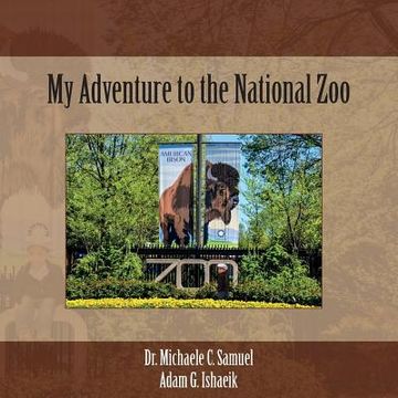 portada My Adventure to the National Zoo (en Inglés)