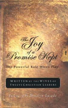 portada The joy of a Promise Kept: The Powerful Role Wives Play (en Inglés)