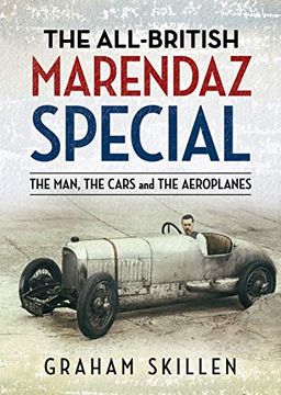 portada The All-British Marendaz Special: The Man, Cars and Aeroplanes (in English)