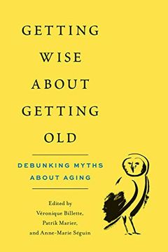 portada Getting Wise About Getting Old: Debunking Myths About Aging (en Inglés)