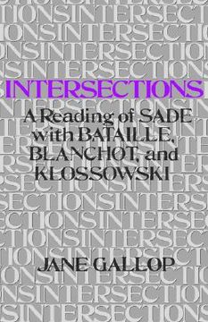 portada intersections: a reading of sade with bataille, blanchot, and klossowski (en Inglés)