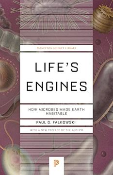 portada Life's Engines: How Microbes Made Earth Habitable (Princeton Science Library, 136) (en Inglés)