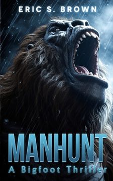 portada Manhunt: A Bigfoot Thriller
