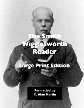 portada The Smith Wigglesworth Reader: Large Print Edition (in English)