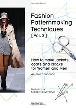 portada Fashion Patternmaking Techniques [ Vol. 3 ]: How to Make Jackets, Coats and Cloaks for Women and Men (en Inglés)