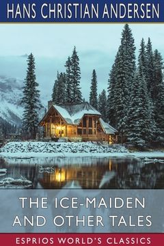 portada The Ice-Maiden and Other Tales (Esprios Classics) (in English)