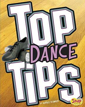 portada Top Dance Tips (Snap Books; Top Sports Tips)
