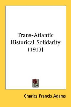 portada trans-atlantic historical solidarity (1913) (en Inglés)