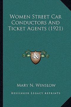 portada women street car conductors and ticket agents (1921) (en Inglés)