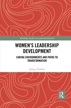 portada Women'S Leadership Development: Caring Environments and Paths to Transformation (Routledge Studies in Leadership Research) (en Inglés)