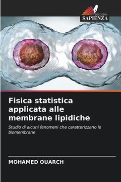 portada Fisica statistica applicata alle membrane lipidiche (en Italiano)