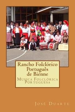 portada Rancho Folclorico Portugues de Bienne: Musica Folclórica Portuguesa (en Portugués)