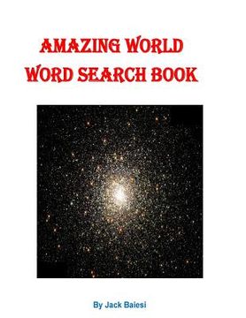 portada Amazing World Word Search Book: 51 Puzzles with 36 Hidden Words (en Inglés)