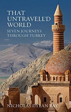 portada That Untravell'd World: Seven Journeys Through Turkey 