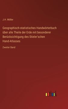 portada Geographisch-statistisches Handwörterbuch über alle Theile der Erde mit besonderer Berücksichtigung des Stieler'schen Hand-Atlasses: Zweiter Band (in German)