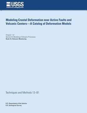portada Modeling Crustal Deformation Near Active Faults and Volcanic - A Catalog of Deformation Models (en Inglés)