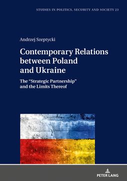 portada Contemporary Relations between Poland and Ukraine: The "Strategic Partnership" and the Limits Thereof (en Inglés)
