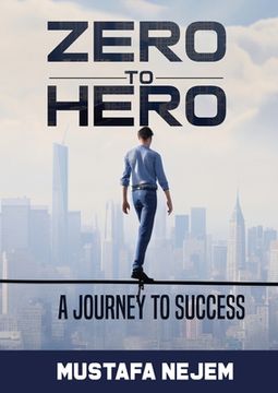 portada Zero to Hero: A Journey to Success (en Inglés)