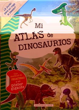 portada Mi Atlas de Dinosaurios (Incluye Pegatinas y un Poster Gigante)