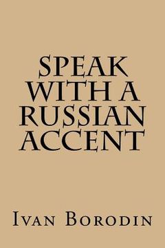 portada Speak with a Russian Accent (in English)