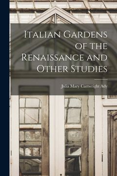 portada Italian Gardens of the Renaissance and Other Studies