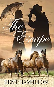 portada The Escape: The Martin Ranch Series: Book 3 an old West Novel West Texas, 1868. (en Inglés)