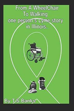portada From a Wheelchair to Walking, one Person’S Lyme Story in Illinois 