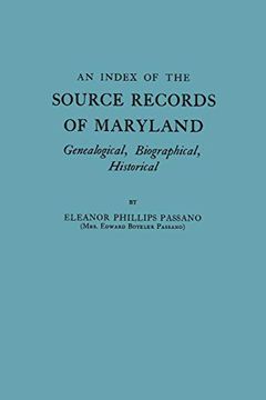 portada An Index of the Source Records of Maryland: Genealogical, Biographical, Historical (en Inglés)