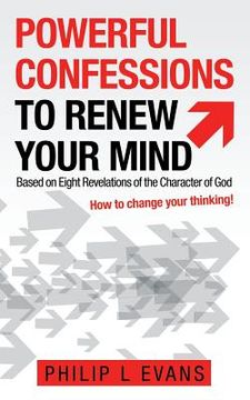 portada Powerful Confessions to Renew Your Mind: Based on Eight Revelations of the Character of God 