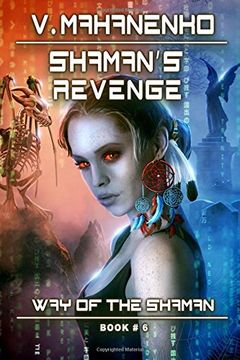 portada Shaman's Revenge (The way of the Shaman: Book #6): Litrpg Series (en Inglés)