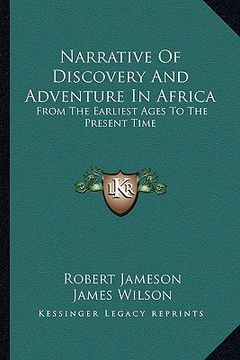 portada narrative of discovery and adventure in africa: from the earliest ages to the present time