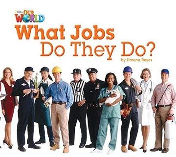 portada Our World Readers: What Jobs do They Do? British English (Our World Readers (British English)) (en Inglés)