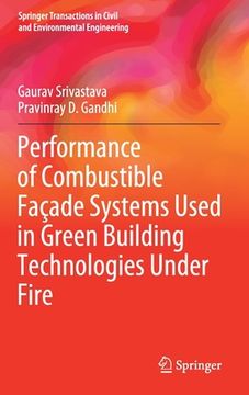 portada Performance of Combustible Façade Systems Used in Green Building Technologies Under Fire (en Inglés)