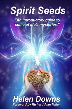 portada Spirit Seeds: An introductory guide to some of life's mysteries (in English)