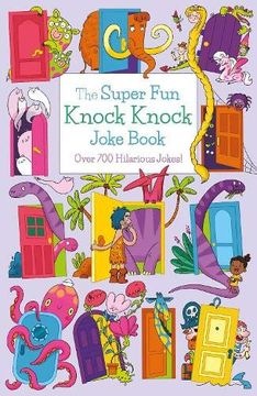 portada The Super fun Knock Knock Joke Book: Over 700 Hilarious Jokes! (en Inglés)