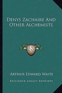 portada denys zachaire and other alchemists (en Inglés)