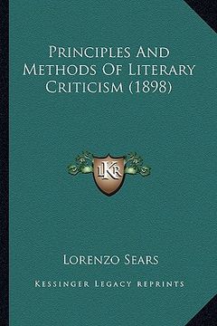 portada principles and methods of literary criticism (1898) (en Inglés)