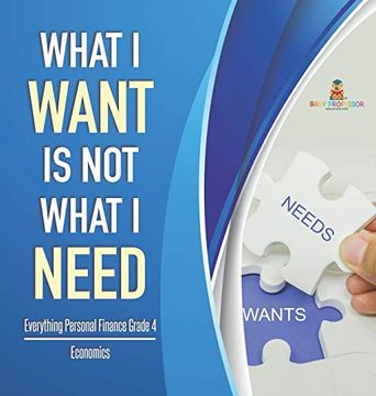 portada What i Want is not What i Need | Everything Personal Finance Grade 4 | Economics 