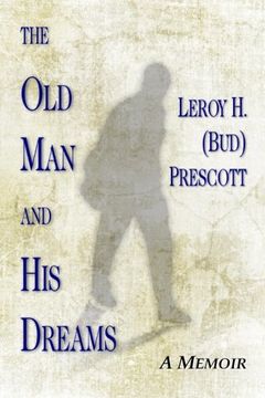portada The Old Man and His Dreams: A Memoir