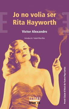 portada Jo no Volia ser Rita Hayworth (in Catalá)