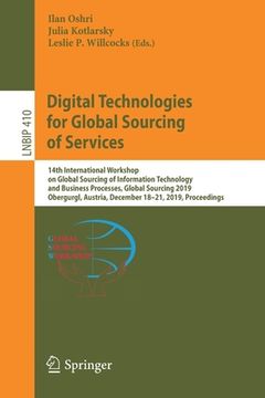 portada Digital Technologies for Global Sourcing of Services: 14th International Workshop on Global Sourcing of Information Technology and Business Processes, (en Inglés)